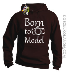 Born to model - Urodzony model - Bluza z kapturem brąz