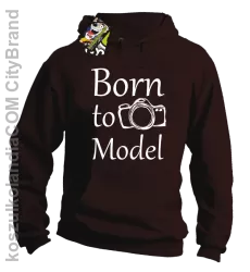 Born to model - Urodzony model - Bluza z kapturem brąz