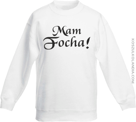 Mam Focha - Bluza dziecięca standard bez kaptura biała 