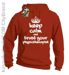 Keep Calm and trust your Physiotherapist - Bluza z kapturem - Pomarańczowy