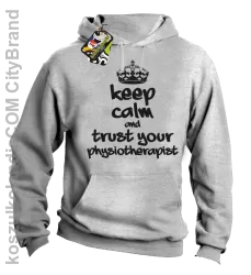 Keep Calm and trust your Physiotherapist - Bluza z kapturem - Melanż