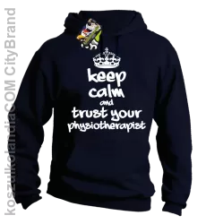 Keep Calm and trust your Physiotherapist - Bluza z kapturem - Granatowy