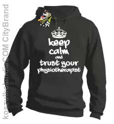 Keep Calm and trust your Physiotherapist - Bluza z kapturem - Szary