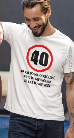 40 KM TO NIE ODLEGŁOŚĆ - Koszulka męska
