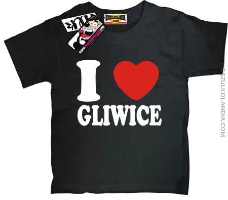 I love Gliwice - super koszulka dziecięca