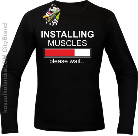 Installing muscles please wait... - Longsleeve męski