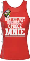 Nikt nie jest doskonały oprócz mnie - Top damski czerwony 