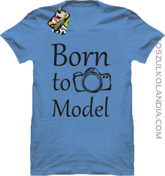 Born to model - urodzony model - Koszulka męska błękit