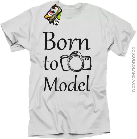 Born to model - Koszulka męska