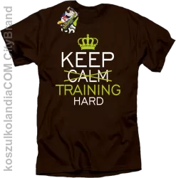 Keep Calm and TRAINING HARD - Koszulka męska brąz 
