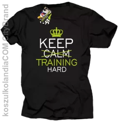 Keep Calm and TRAINING HARD - Koszulka męska czarna 