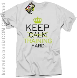 Keep Calm and TRAINING HARD - Koszulka męska biała 