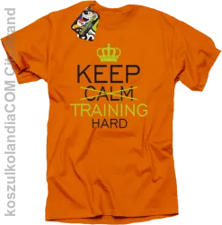 Keep Calm and TRAINING HARD - Koszulka męska pomarańcz 