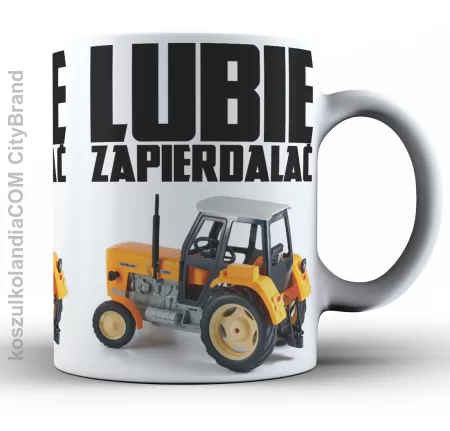 Lubie zapierdalać TRAKTOR - kubek ceramika 330ml