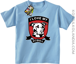 I Love My Pitbull -  Koszulka dziecięca błękitna 