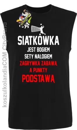 Siatkówka jest bogiem sety nałogiem zagrywka zabawą a punkty podstawą - Bezrękawnik męski czarna 