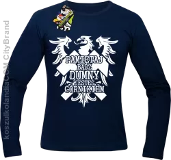 Pamiętaj bądź dumny jesteś górnikiem - Longsleeve męski granat