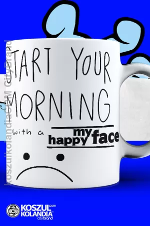 Start your morning with a my happy face - Kubek coś dobrego ;o)