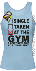 SINGLE TAKEN AT THE GYM  & dont have time for your shit - Top damski błękit