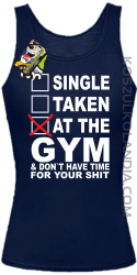 SINGLE TAKEN AT THE GYM  & dont have time for your shit - Top damski granat