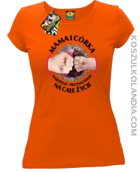 Mama i Córka najlepsze przyjaciółki na całe życie  - Koszulka damska pomarańcz 