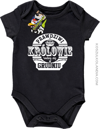 Prawdziwi królowie rodzą się w grudniu - Body dziecięce 