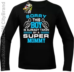 Sorry this boy is already taken by a super mommy - Longsleeve męski czarny 
