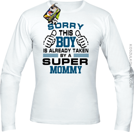 Sorry this boy is already taken by a super mommy - Longsleeve męski 
