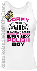 Sorry this girl is already taken by a super sexy polish Boy -  Top damski biały 