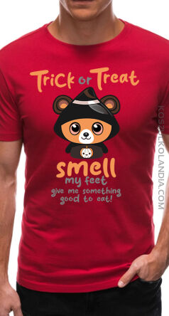 Trick or Treat Smell my feet give me something good to eat  | koszulka męska z nadrukiem 8 rozmiarów !