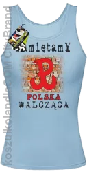 PAMIĘTAMY POLSKA WALCZĄCA - Top damski błękitny 