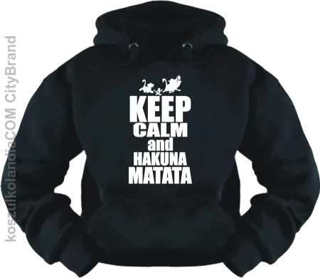 Keep calm and hakuna matata - Bluza Nr KODIA00222bl