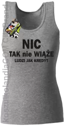 Nic tak nie wiąże ludzi jak kredyt -  Top Damski - Melanż