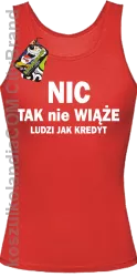 Nic tak nie wiąże ludzi jak kredyt -  Top Damski - Czerwony