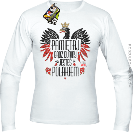 Pamiętaj bądź DUMNY JESTEŚ POLAKIEM - Longsleeve męski