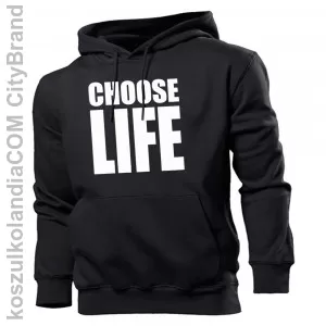 Choose Life - bluza 