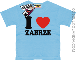 I love Zabrze - koszulka dziecięca - błękitny