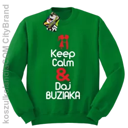 Keep Calm & Daj Buziaka - Bluza STANDARD męska - Zielony