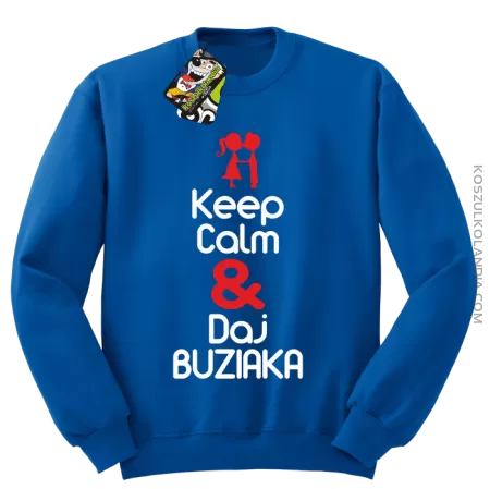 Keep Calm & Daj Buziaka - Bluza STANDARD męska