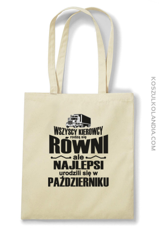 Wszyscy kierowcy rodzą się równi ale najlepsi urodzili się w - Torba EKO