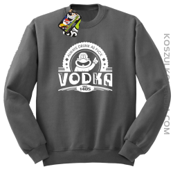 Always Drunk As Fuck VODKA Est 1405 - Bluza męska standard bez kaptura szara 