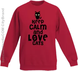 Keep calm and Love Cats Czarny Kot Filuś - Bluza dziecięca standard bez kaptura czerwona 