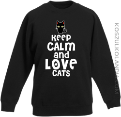 Keep calm and Love Cats Czarny Kot Filuś - Bluza dziecięca standard bez kaptura czarna 