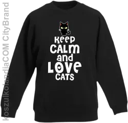 Keep calm and Love Cats Czarny Kot Filuś - Bluza dziecięca standard bez kaptura czarna 