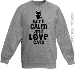 Keep calm and Love Cats Czarny Kot Filuś - Bluza dziecięca standard bez kaptura melanż 