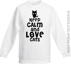 Keep calm and Love Cats Czarny Kot Filuś - Bluza dziecięca standard bez kaptura biała 