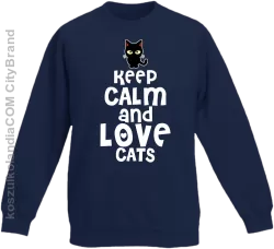 Keep calm and Love Cats Czarny Kot Filuś - Bluza dziecięca standard bez kaptura granat