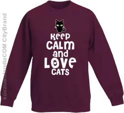 Keep calm and Love Cats Czarny Kot Filuś - Bluza dziecięca standard bez kaptura bordowa 