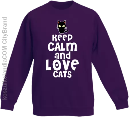 Keep calm and Love Cats Czarny Kot Filuś - Bluza dziecięca standard bez kaptura 