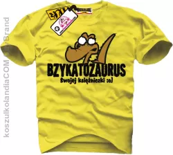 BZYKATOZAURUS swojej księżniczki koszulka na prezent dla królewicza funny sweety tshirt for man yellow żołty 